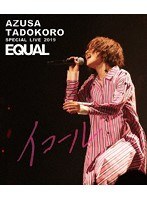 AZUSA TADOKORO SPECIAL LIVE 2019〜イコール〜 LIVE （ブルーレイディスク）
