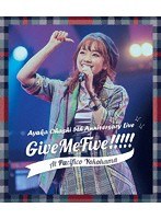大橋彩香 5th Anniversary Live 〜 Give Me Five！！！！！ 〜 at PACIFICO YOKOHAMA/大橋彩香 （ブルーレイディスク）