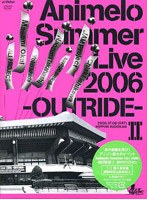 Animelo Summer Live 2006-OUTRIDE- 2 のパッケージ
