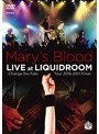 LIVE at LIQUIDROOM〜Change the Fate Tour 2016-2017 Final〜/Mary’s Blood