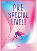 Pile SPECIAL LIVE！！！「P.S.ありがとう...」at TOKYO DOME CITY HALL/Pile （ブルーレイディスク）