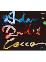 Cocco Live Tour 2016‘Adan Ballet’-2016.10.11-/Cocco （ブルーレイディスク）