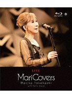 LIVE MariCovers/高橋真梨子 （ブルーレイディスク）