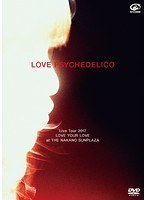 LOVE PSYCHEDELICO Live Tour 2017-LOVE YOUR LOVE-/LOVE PSYCHEDELICO （初回限定盤 DVD＋CD） のパッケージ