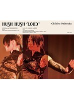 HUSH HUSH LOUD/鬼束ちひろ （ブルーレイディスク）