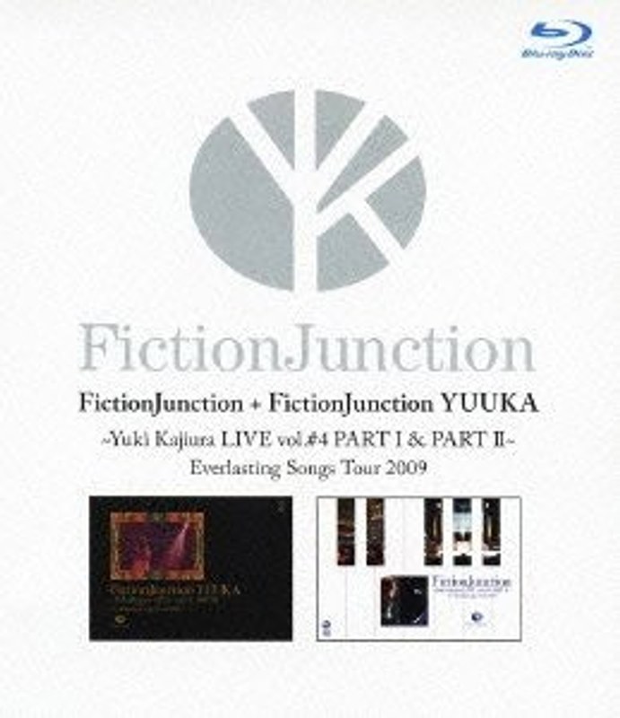 FictionJunction＋FictionJunction YUUKA Yuki Kajiura LIVE vol.＃4 PART1＆2 Everlasting Songs Tour 2009/FictionJunction＋FictionJunction YUUKA （ブルーレイディスク）