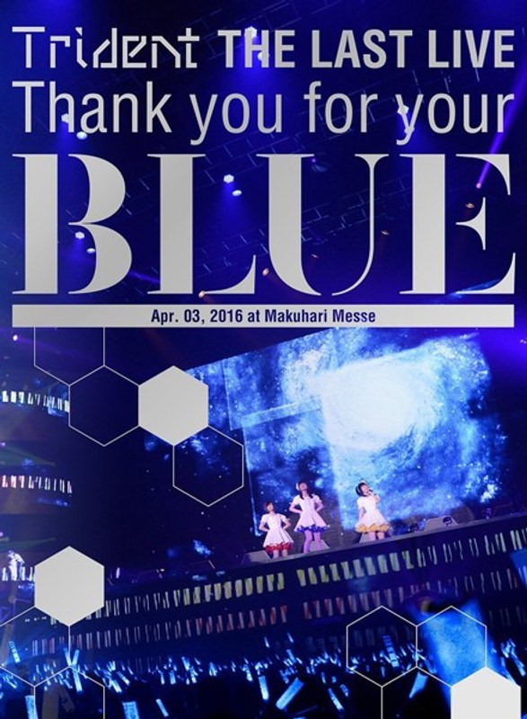 Trident THE LAST LIVE「Thank you for your‘BLUE’@幕張メッセ」/Trident （ブルーレイディスク）