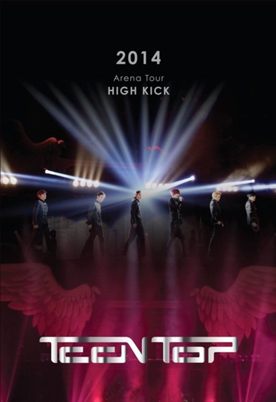 TEENTOP 2014 Arena Tour ‘HIGH KICK’/TEENTOP