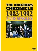 THE CHECKERS CHRONICLE 1983-1992 7×10 SINGLES 【廉価版】/チェッカーズ のパッケージ