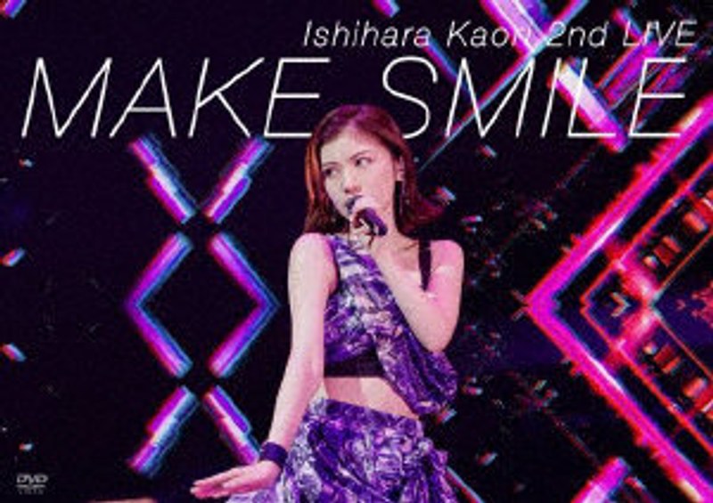 石原夏織 2nd LIVE MAKE SMILE