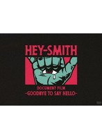 HEY-SMITH Document Film-Goodbye To Say Hello-通常盤