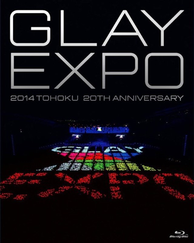GLAY EXPO 2014 TOHOKU 20th Anniversary Standard Edition/GLAY （ブルーレイディスク）