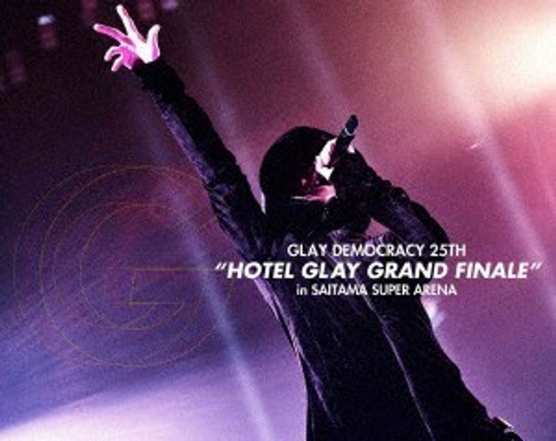 GLAY DEMOCRACY 25TH‘HOTEL GLAY GRAND FINALE’in SAITAMA SUPER ARENA （ブルーレイディスク）