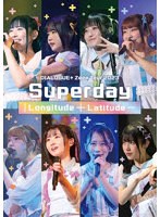 DIALOGUE＋ Zepp Tour 2023 「Superday ｜Longitude ＋ Latitude-」 （ブルーレイディスク）