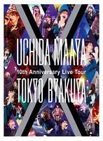 UCHIDA MAAYA 10th Anniversary Live Tour‘TOKYO-BYAKUYA’ （ブルーレイディスク）