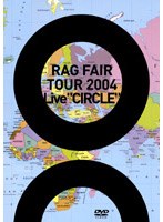RAG FAIR/LIVE TOUR 2004 Live「CIRCLE」 のパッケージ