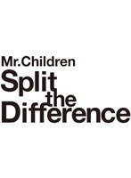 Mr.Children ／ Split The Differenceのポスター