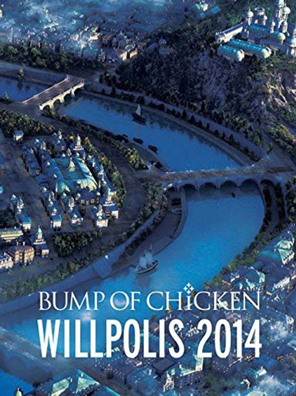 BUMP OF CHICKEN WILLPOLIS 2014/BUMP OF CHICKEN（初回限定版 ブルーレイディスク）