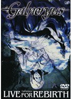 LIVE FOR REBIRTH/Galneryus