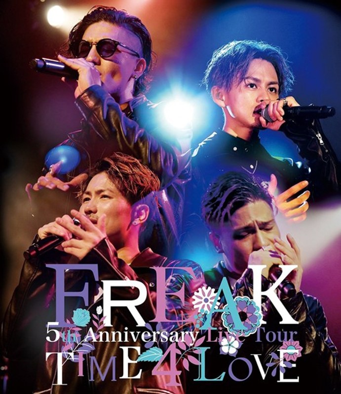 FREAK 5th Anniversary Live Tour TIME 4 LOVE/FREAK （ブルーレイディスク）