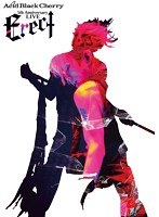 Acid Black Cherry 5th Anniversary Live ‘Erect’/Acid Black Cherry