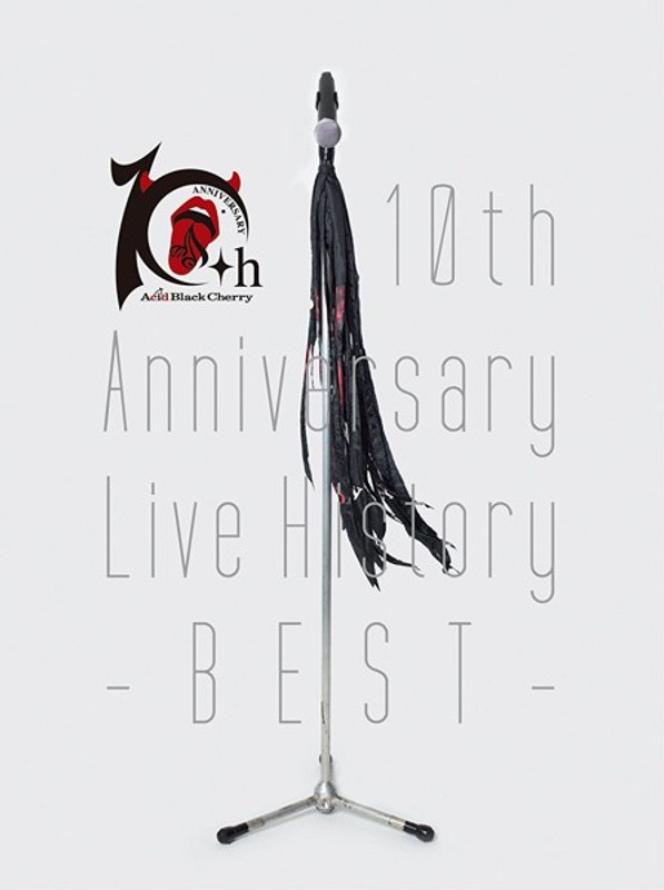 10th Anniversary Live History-BEST-/Acid Black Cherry