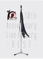 10th Anniversary Live History-BEST-/Acid Black Cherry