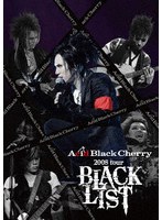 Acid Black Cherry 2008 tour ‘BLACK LIST’