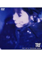 TRF LIVE in YOKOHAMA ARENA/TRF のパッケージ