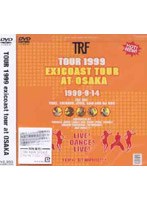 TRF TOUR 1999 exicoast tour at OSAKA/TRF のパッケージ