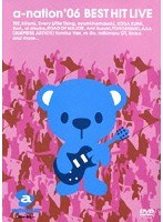 a-nation’06 BEST HIT LIVE