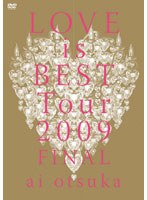 大塚 愛 LOVE is BEST Tour 2009 FINAL/大塚愛 のパッケージ