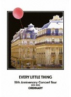 EVERY LITTLE THING 15th Anniversary Concert Tour 2011-2012 ORDINARY/エヴリ・リトル・シング のパッケージ