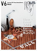 V6 live tour 2011 Sexy.Honey.Bunny！/V6 2枚組DVD＋特典DVD（2枚）初回生産限定〈WALK盤〉