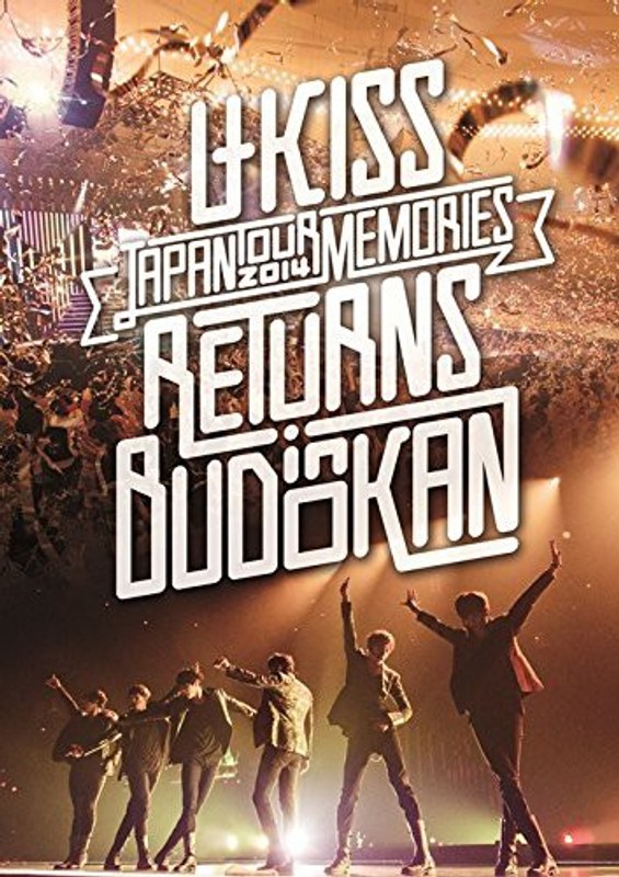 U-KISS JAPAN LIVE TOUR 2014 ～Memories～ RETURNS in BUDOKAN/U-KISS