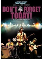 the pillows 25th Anniversary NEVER ENDING STORY ‘DON’T FORGET TODAY！’2014.10.04 at TOKYO DOME CITY HALL/the pillows のパッケージ