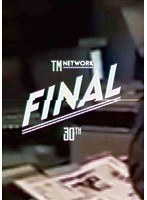 TM NETWORK 30th FINAL/TM NETWORK のパッケージ