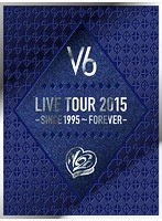 LIVE TOUR 2015-SINCE 1995〜FOREVER-/V6（初回生産限定盤B）