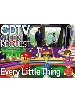 DMM.com [CDTV スーパーリクエストDVD～Every Little Thing～/Every Little Thing] DVD通販