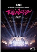 BiSH NEVERMiND TOUR RELOADED THE FiNAL‘REVOLUTiONS’/BiSH のパッケージ