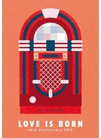 LOVE IS BORN 〜16th Anniversary 2019〜/大塚愛 のパッケージ