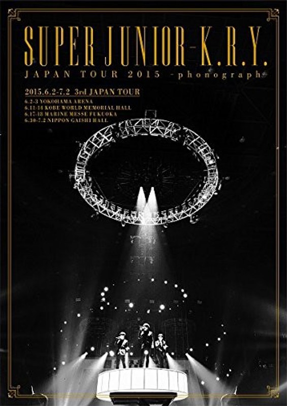 SUPER JUNIOR-K.R.Y.JAPAN TOUR 2015～phonograph～/SUPER JUNIOR-K.R.Y.
