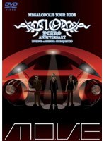 m.o.v.e 10YEARS ANNIVERSARY MEGALOPOLIS TOUR 2008 LIVE DVD at SHIBUYA CLUB QUATTRO/m.o.v.e のパッケージ