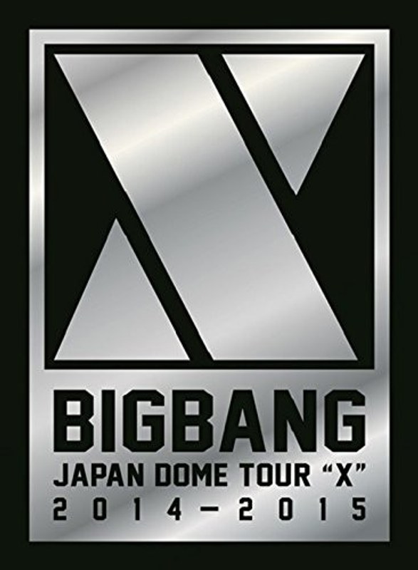 BIGBANG JAPAN DOME TOUR 2014～2015 ‘X’-DELUXE EDITION-/BIGBANG（初回生産限定盤）