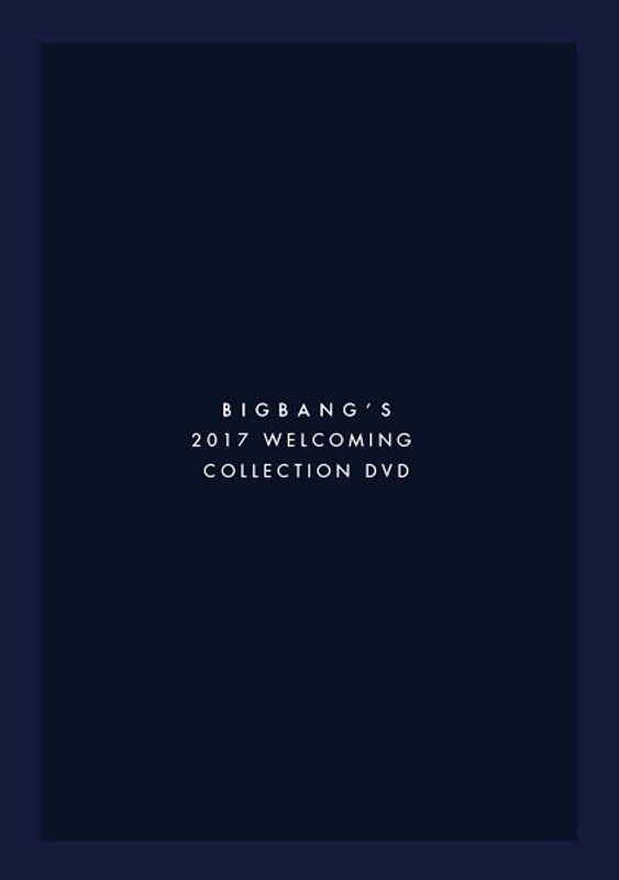 BIGBANG’S 2017 WELCOMING COLLECTION/BIGBANG（初回生産限定盤）