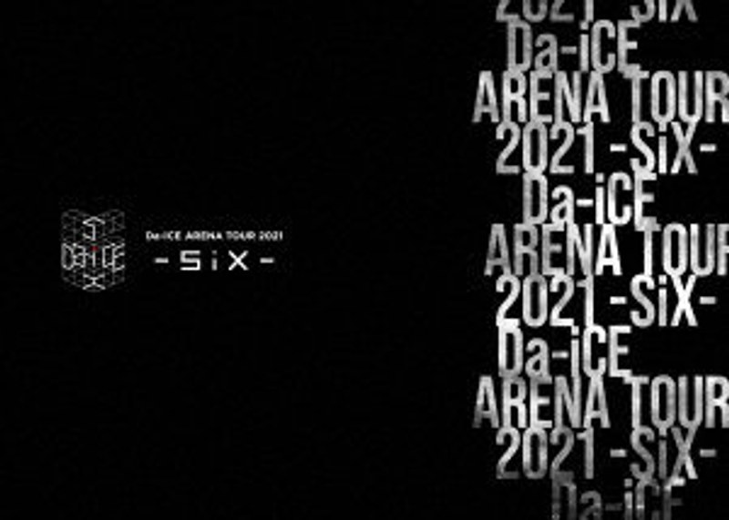 Da-iCE ARENA TOUR 2021-SiX-（初回生産限定盤） （ブルーレイディスク）