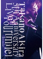 Takano Akira 5th Anniversary Live Tour「mile」-1st mile- （ブルーレイディスク）