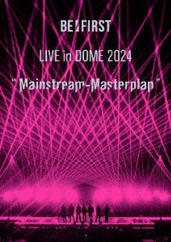 BE:FIRST LIVE in DOME 2024 ’Mainstream-Masterplan’（Blu-ray Disc）