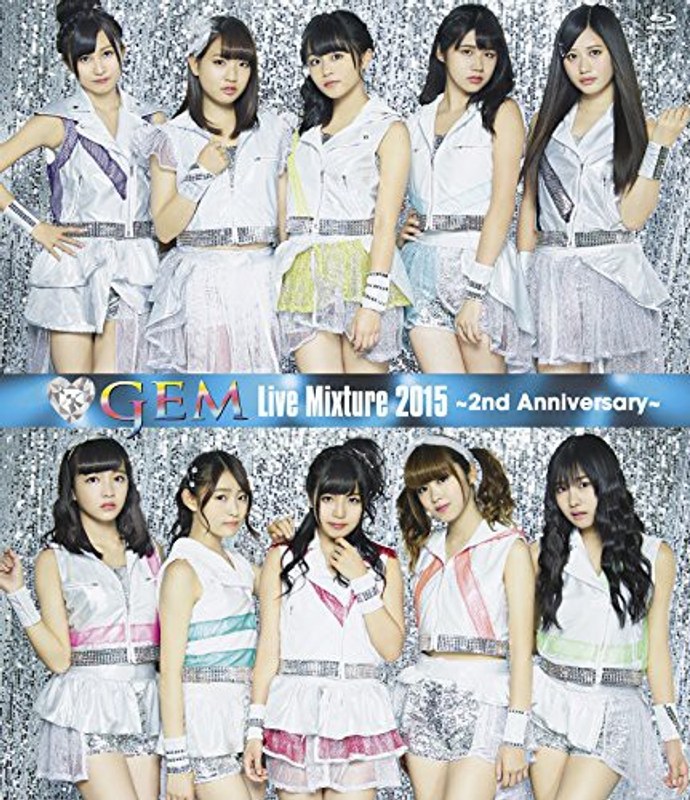 GEM Live Mixture 2015～2nd Anniversary～/GEM （ブルーレイディスク）