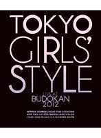 TOKYO GIRLS’STYLE LIVE AT BUDOKAN 2012/東京女子流 （ブルーレイディスク）